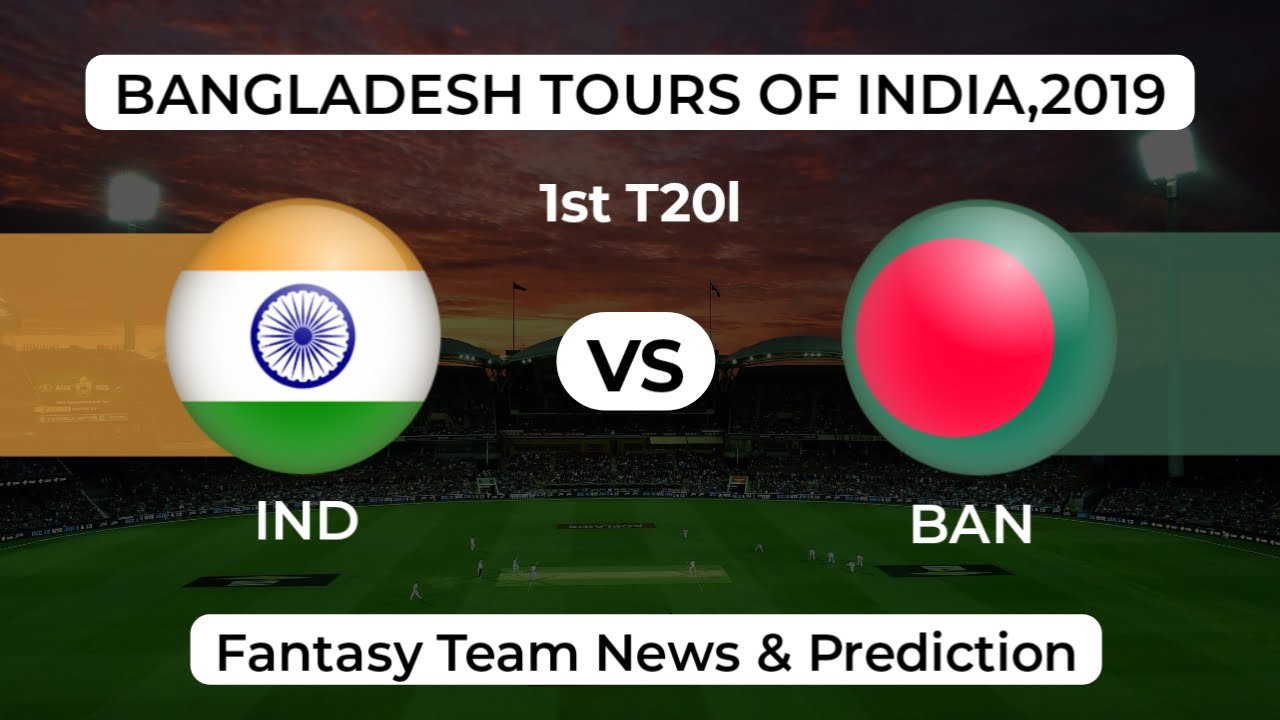 IND vs BAN 1st T20 Dream11 Team Prediction IND vs BAN 1st T20 Dream11 Team Prediction
