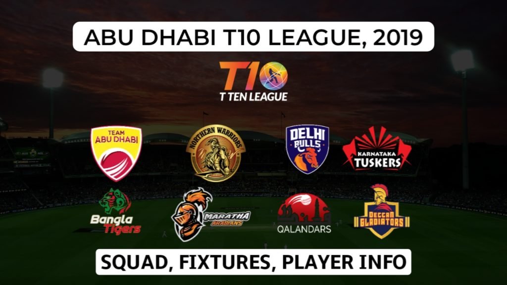 Abu Dhabi T10 League 2019 Teams, Players, Squads, Fixtures.