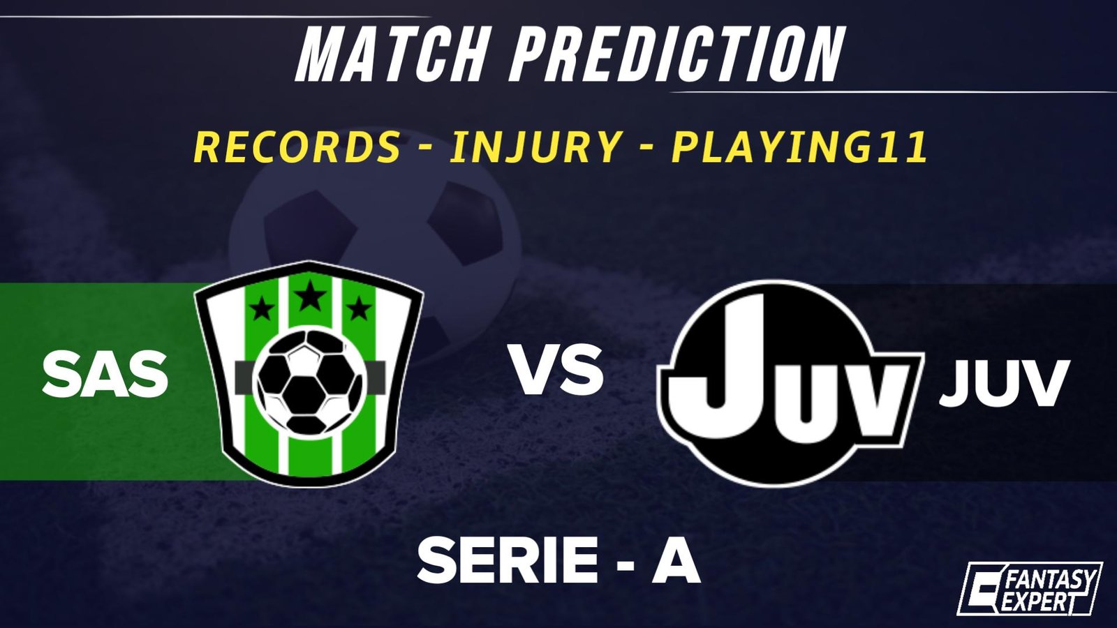 SAS vs JUV Dream11 Team Prediction SAS vs JUV Dream11 Team Prediction