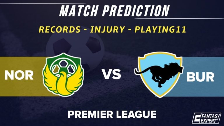 NOR vs BUR Dream11 Team Prediction