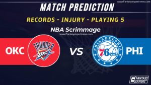 OKC vs PHI Dream11 Team Prediction