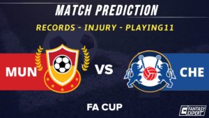 MUN vs CHE Dream11 Team Predictiom