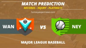 WAN vs NEY Dream11 Team Prediction