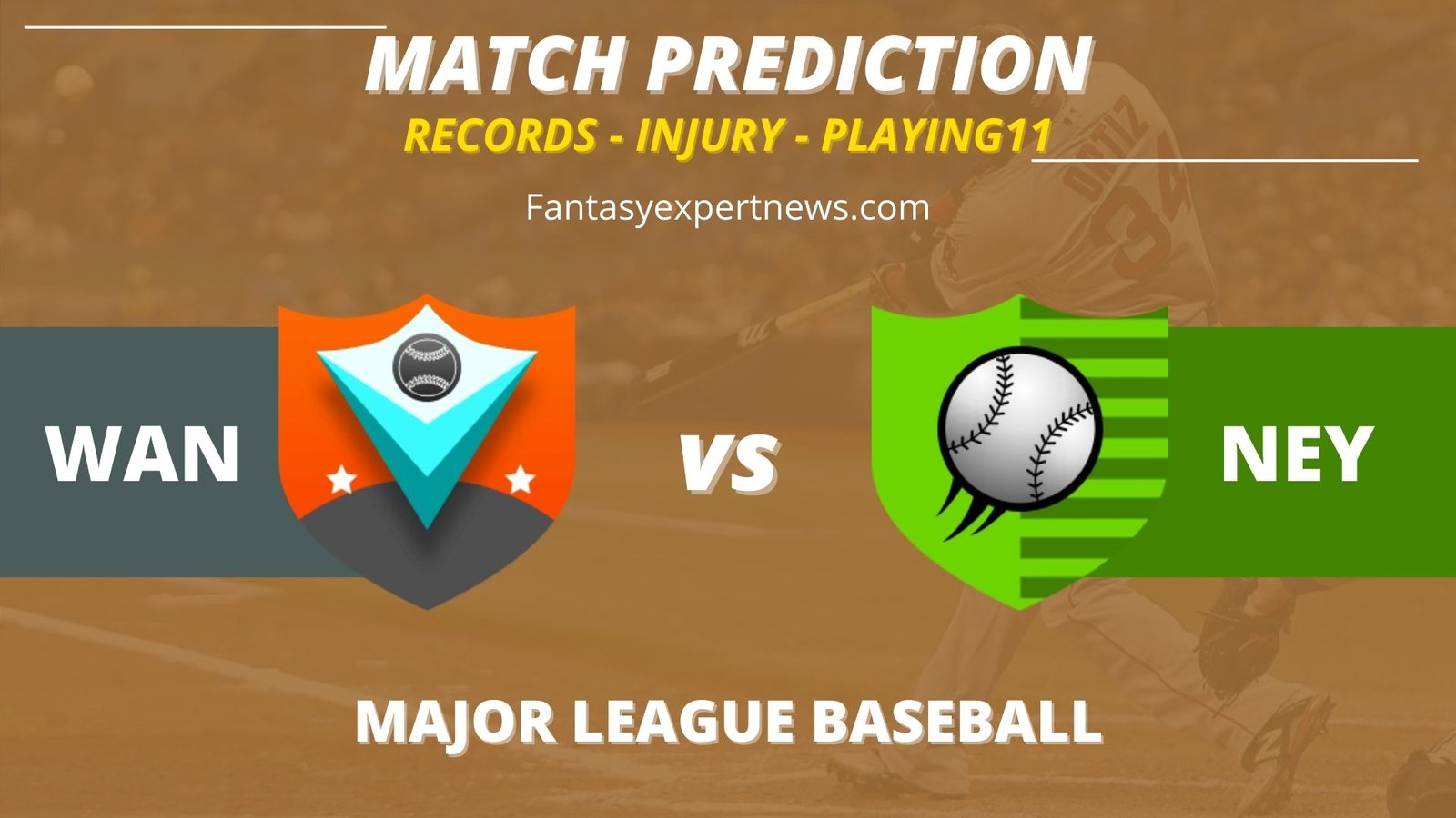 WAN vs NEY Dream11 Team Prediction WAN vs NEY Dream11 Team Prediction