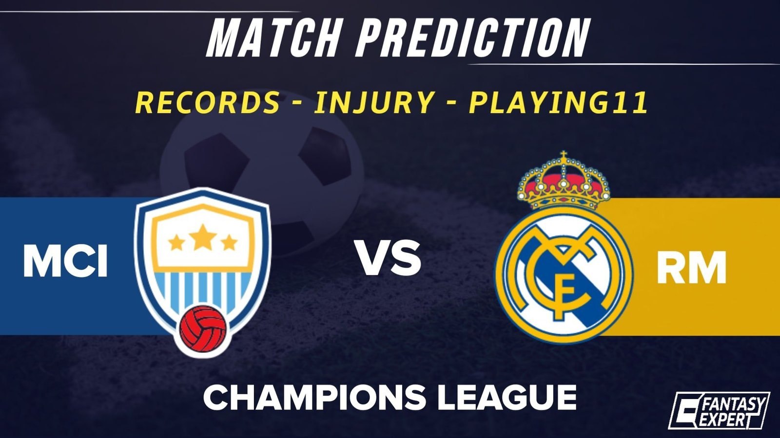 MCI vs RM Dream11 Prediction MCI vs RM Dream11 Prediction