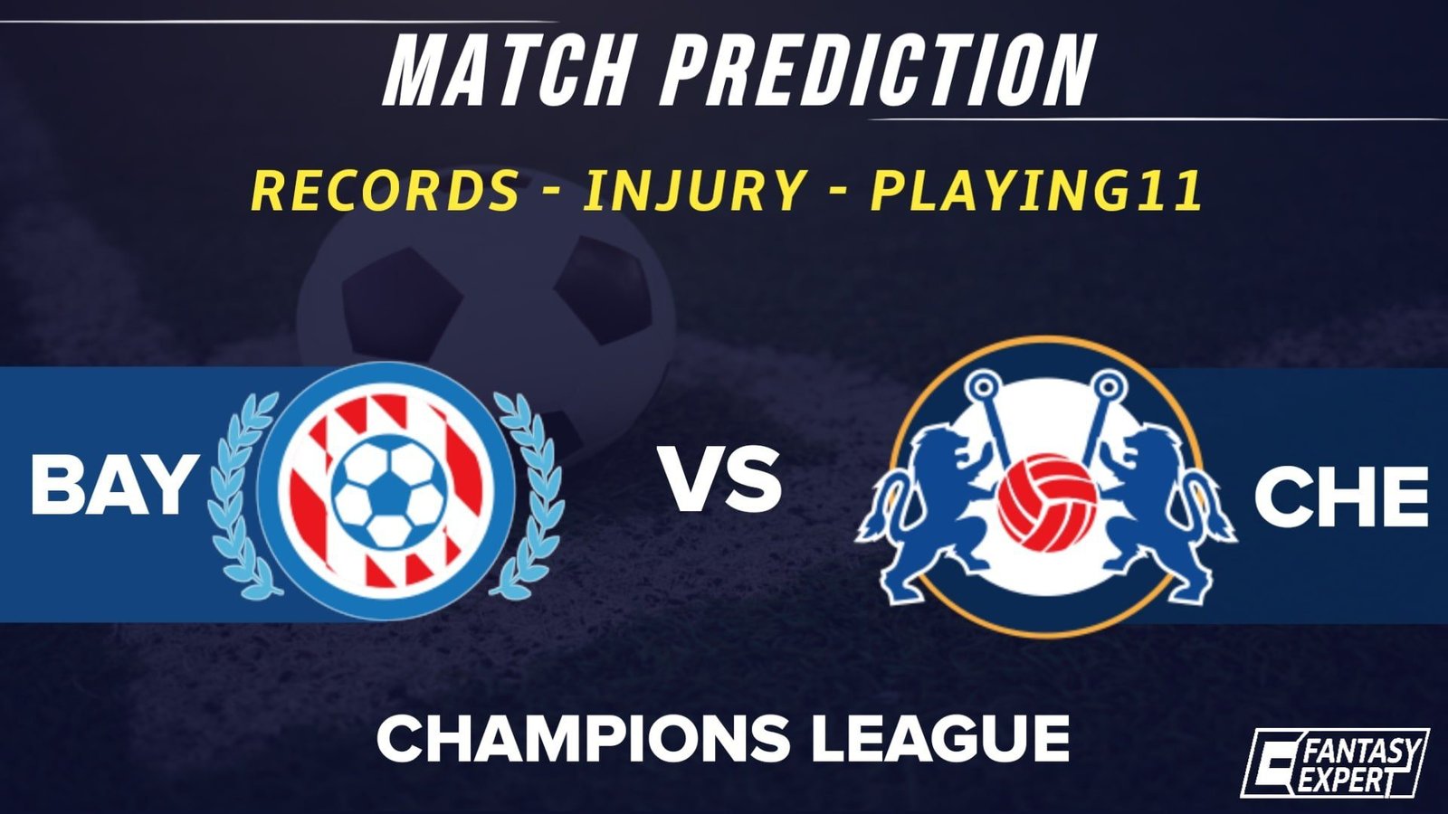 BAY vs CHE Dream11 Team Prediction BAY vs CHE Dream11 Team Prediction