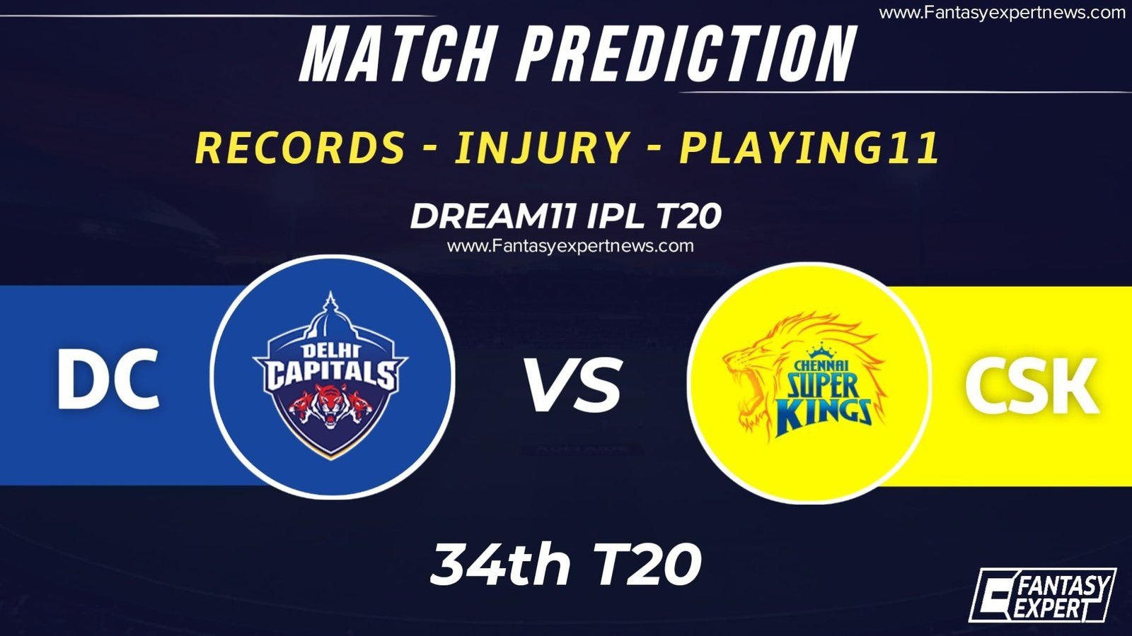 DC vs CSk 34th Match Dream11 Prediction DC vs CSk 34th Match Dream11 Prediction