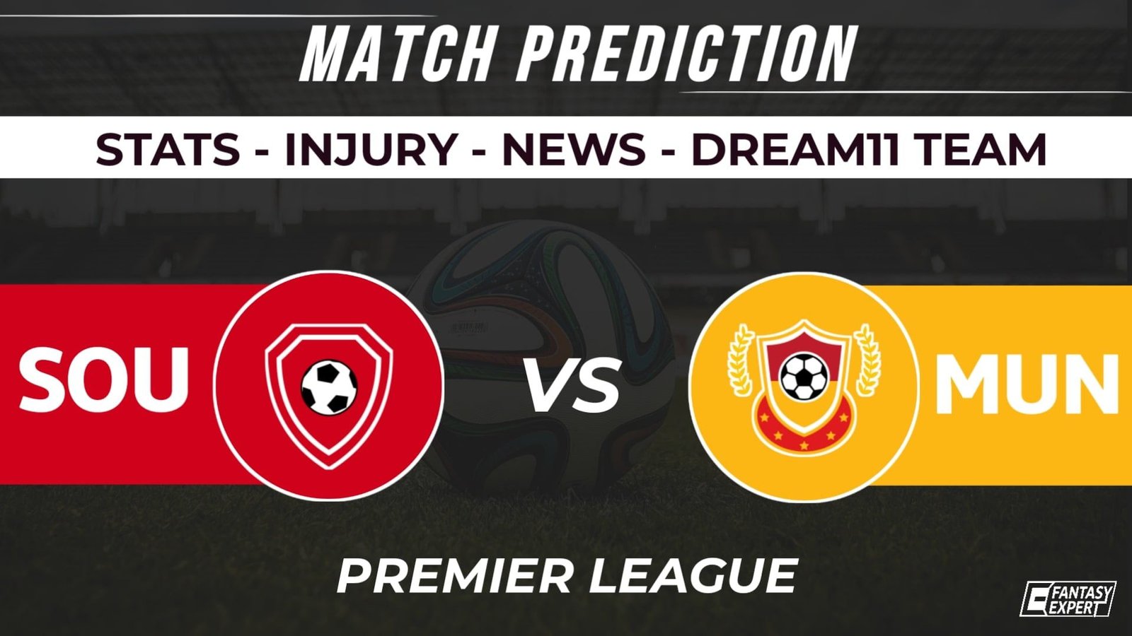 SOU vs MUN Dream11 Team SOU vs MUN Dream11 Team