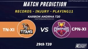 TN-XI Dream11 Team Prediction