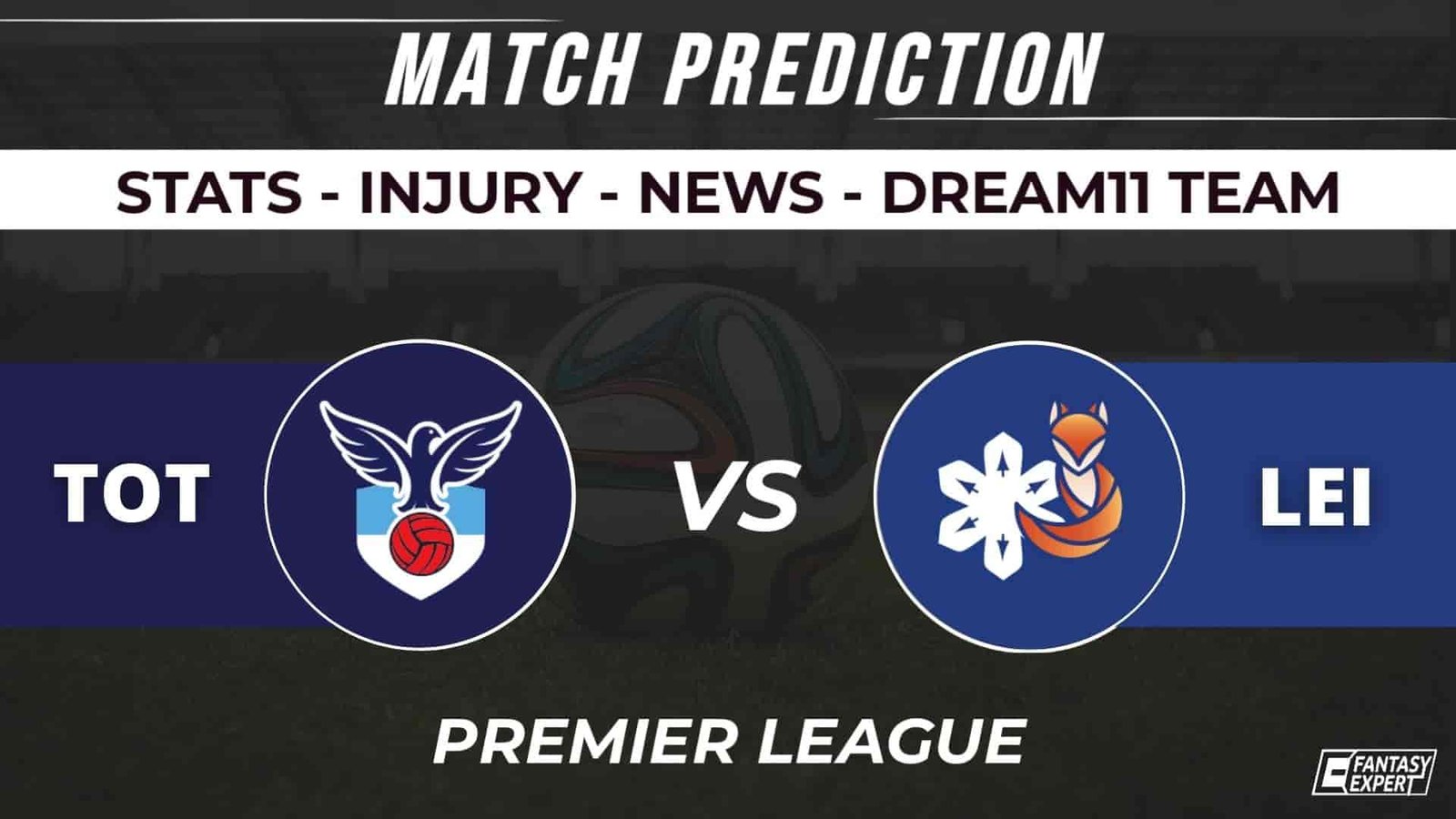 TOT vs LEI Dream11 Prediction TOT vs LEI Dream11 Prediction