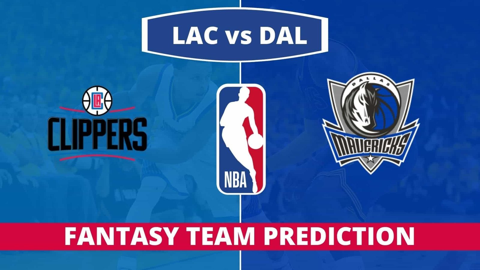 LAC vs DAL Dream11 Prediction LAC vs DAL Dream11 Prediction