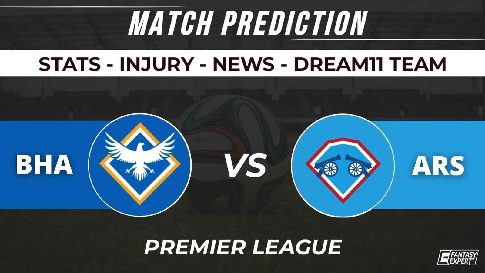 BHA vs ARS Dream11 Team Prediction BHA vs ARS Dream11 Team Prediction