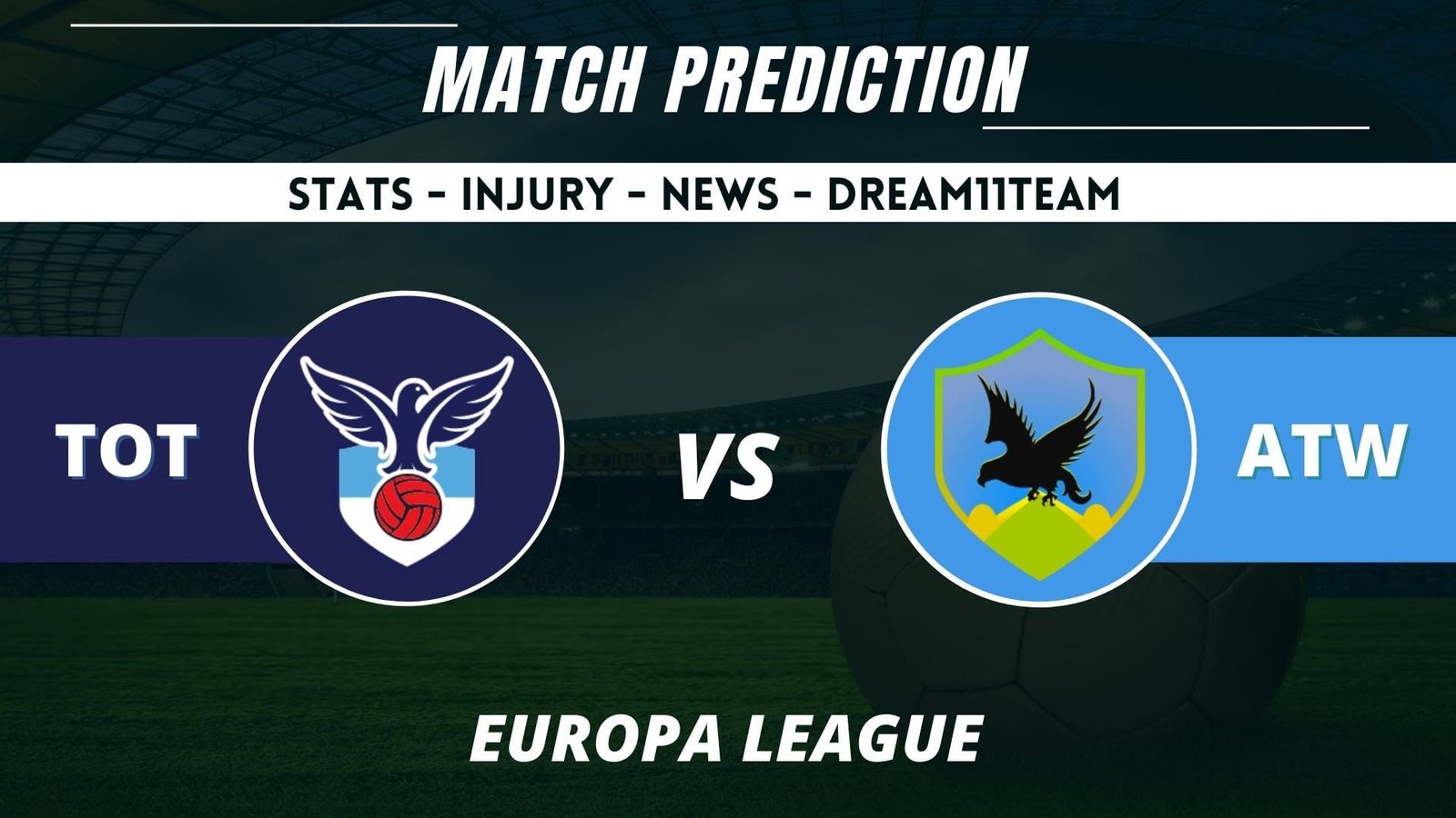 TOT vs ATW Dream11 Prediction
