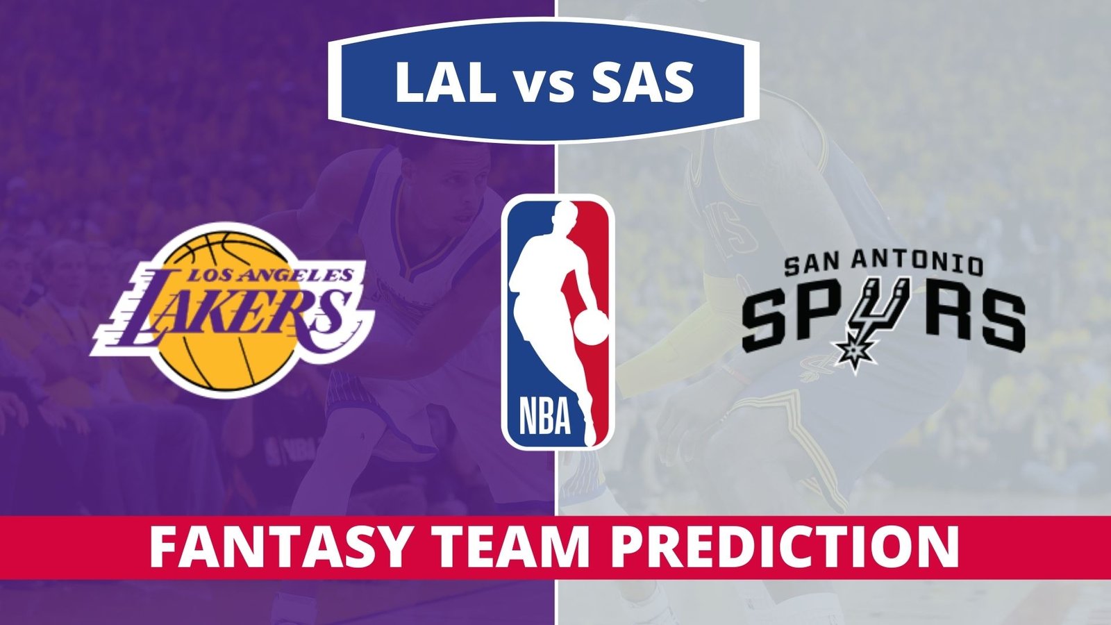 LAL Vs SAS Dream11 Team Prediction Basketball NBA 202021