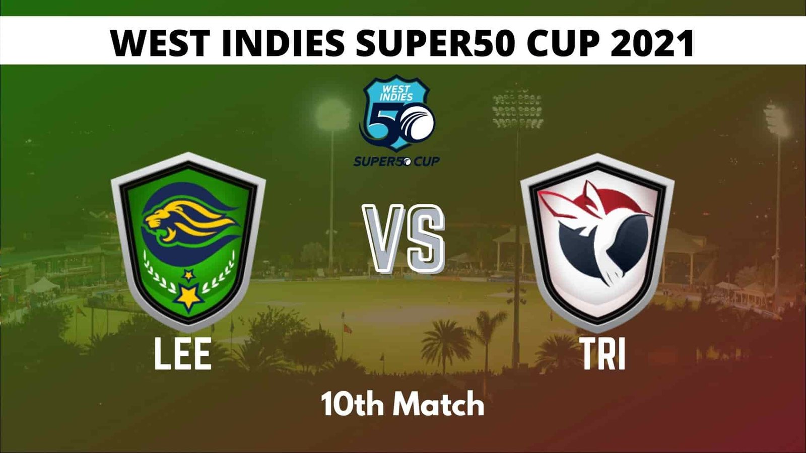 LEE vs TRI Dream11 Team Prediction LEE vs TRI Dream11 Team Prediction