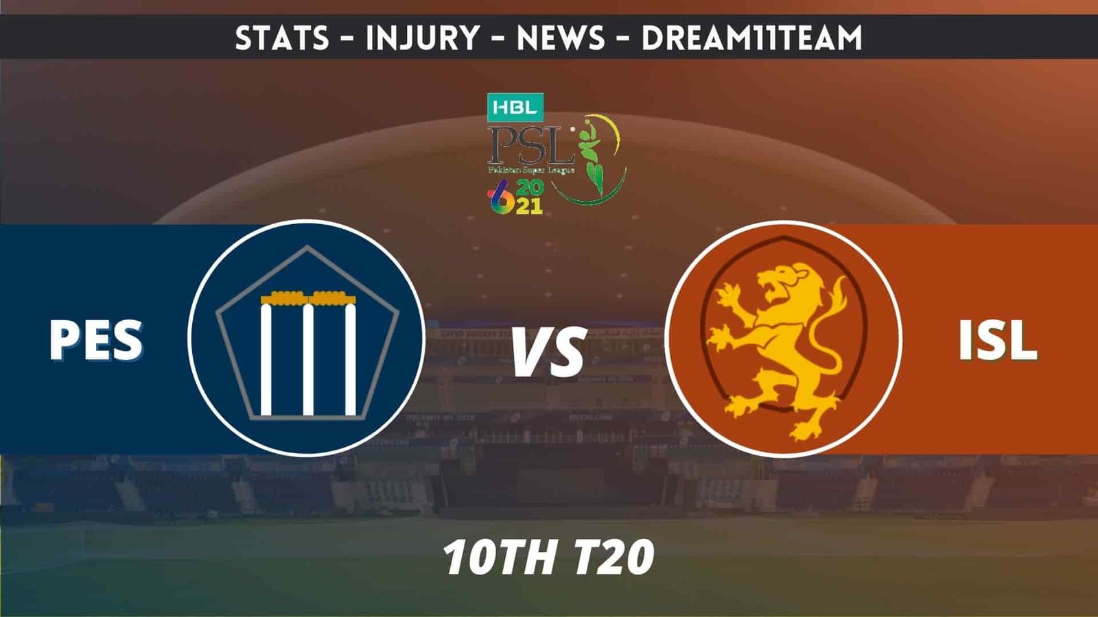 PES vs ISL Dream11 Team Prediction PES vs ISL Dream11 Team Prediction