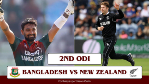 BAN Vs NZ 2nd ODI Dream11 Prediction