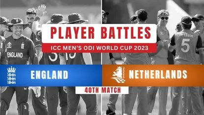 ENG vs NED Player Battle, 40th Match ODI ICC Cricket World Cup 2023, England vs Netherlands Batsman vs Bowlers Cricket Matchups