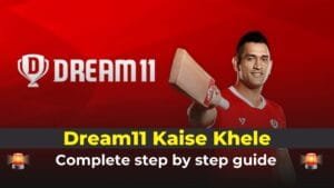 Dream11 Kaise Khele – Step-by-Step Guide in Hindi