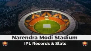 Narendra Modi Stadium IPL Records & Stats: A Complete Guide for 2025