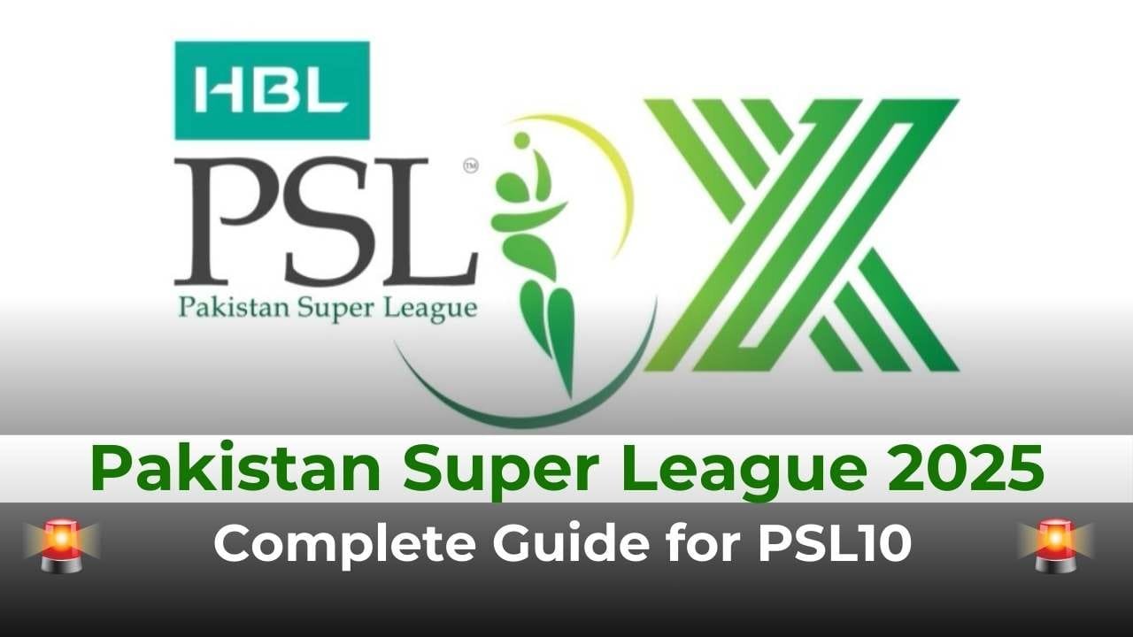 Pakistan Super League 2025: Complete Schedule, Teams, Venues, and Historical Records